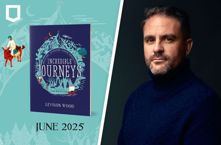 Levison Wood Incredible Journeys | Inspiring Kids to Embrace Adventure